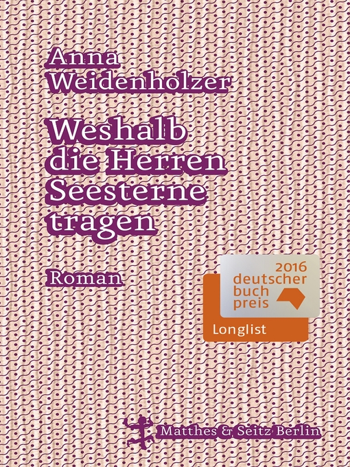 Title details for Weshalb die Herren Seesterne tragen by Anna Weidenholzer - Available
